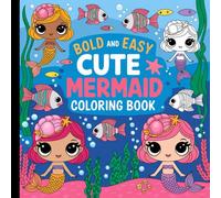 Bold and Easy Cute Mermaid Coloring book: Vol.1 - Simple and Fun Mermaid Designs for Ages 4-8