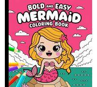 Bold and Easy Cute Mermaid Coloring book: Vol.2 - Simple and Fun Mermaid Designs for Ages 4-8