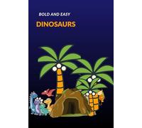 Bold and Easy Dinosaurs: Simple and Fun Coloring Book for Kids and Toddlers: 45 Big Prehistoric Designs with Thick Lines for Little Hands