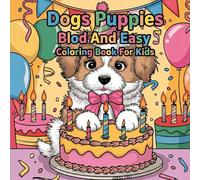 Bold And Easy Dogs Puppies: Simple Clear Designs With Adorable Canines, Large Print Pooches For Stress Relief, Mindfulness Activity, Cheery Whimsical ... Fun For Toddlers Coloring Book For Kids