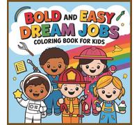 Bold and Easy Dream Jobs Coloring Book for Kids