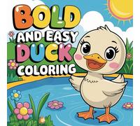 Bold and Easy Duck Coloring Book for Kids Ages 2-5: Fun and Simple Duck Designs for Toddlers and Preschoolers to Color