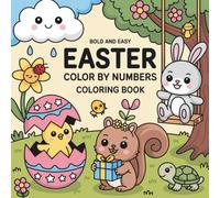 Bold and Easy Easter Color by Numbers Coloring Book: Easy Easter Coloring Pages with Cute Animals for Little Kids
