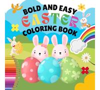 Bold and Easy Easter Coloring Book: +48 images for adults, teenagers and children. Simple and cute Easter and spring illustrations .