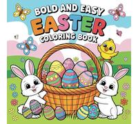 Bold and Easy Easter Coloring Book: Color Your Easter: Simple and Fun Pages for Young Kids