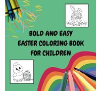 Bold and Easy Easter Coloring Book for Children