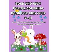 Bold and Easy Easter Coloring Book for Kids Ages 4-10: Big Simple Coloring Pages of Cute Bunnies, Eggs, and Happy Easter Scenes