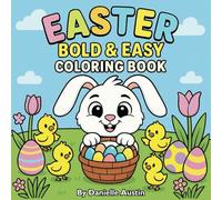 Bold and Easy Easter Coloring Book: Spring Activities for Toddlers and Kids: 50 Cute Bunny, Eggs, and Designs for Fun Holiday Coloring.