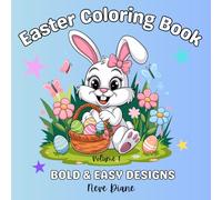 Bold and Easy Easter Coloring Book - Volume 1: For Kids, Adults, Teens. Simple, Cute Easter and Spring Illustrations (Easter Fun!)