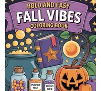 Bold and Easy Fall Vibes Coloring Book: “Simple and Cozy Autumn Designs to Color”