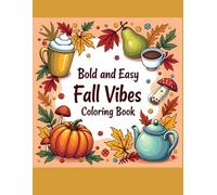 Bold And Easy: Fall vibes colouring book. 100 cute and Simple fall designs