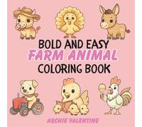 Bold and Easy Farm Animal Coloring Book For All Ages!: 100 Unique and Simple Big Line Farm Animals to Color.