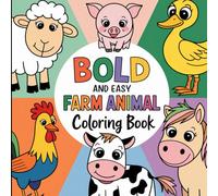 Bold and Easy Farm Animal: Simple and Clear Illustrations for Adorable Barnyard Friends, Early Learning Fun, and Creative Development Coloring Book For Kids