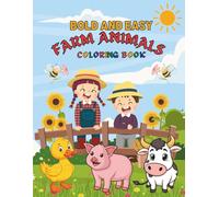 Bold and Easy Farm Animals Coloring Book: With 50 Cute and Easy Designs for Kids Ages 3-9