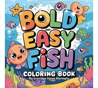 Bold and Easy Fish Coloring Book: Big, Simple Fish Illustrations for Kids, Toddlers, and Seniors - Perfect for Stress Relief, Creativity, and Fun Learning!