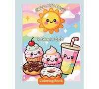 Bold and Easy Food Coloring Book: 40 Cute and Simple Kawaii Desserts, Fast Food, and Snacks Pages for Adults and Kids