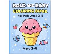 Bold and Easy Food Coloring Book for Kids Ages 2-5: Big and Simple Designs for Toddlers and Preschoolers