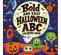 Bold and Easy Halloween ABC Coloring Book: A Fun A-Z Alphabet Coloring Book for Kids Ages 3-6 with Cute Spooky Characters, Pumpkins, Ghosts, and More