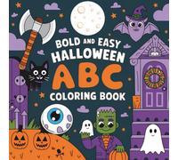 Bold and Easy Halloween ABC Coloring Book: Fun Alphabet Coloring with Cozy & Spooky Halloween Scenes for Kids, Teens, and Adults (Bold & Easy Coloring Collection)