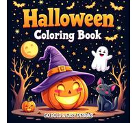 Bold and Easy Halloween Coloring Book: 50 Bold and Easy Halloween Coloring Pages for All Ages, Fun Pumpkins, Ghosts, Bats, Witches & More! (Bold and Easy Coloring)