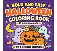 Bold and Easy Halloween Coloring Book: 50 Cute Kawaii Pages for Adults, Teens and Kids - Ghosts, Pumpkins, Black Cats and Cozy Spooky Friends (Cozy Critters)