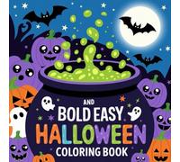 Bold and Easy Halloween Coloring Book for Adults and Seniors: 50 Large Print Simple Halloween Designs with Pumpkins, Ghosts, Witches, and Spooky Fun for Relaxation and Stress Relief (Fall)