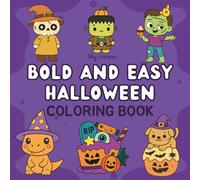 Bold and Easy Halloween Coloring Book: for Kids Halloween Party Favor Featuring Adorable Characters, Creepy Creatures and Cozy Hygge Scenes for Relaxation and Stress Relief