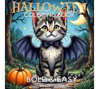 Bold and Easy Halloween Coloring Book: Fun, Simple & Spooky Designs for Kids, Seniors & Beginners - Big, Bold Lines for Stress-Free Halloween Coloring