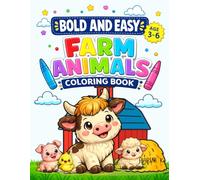 Bold and Easy Happy Farm Animals Coloring Book for Kids Ages 3-6: Cute Farm Adventures for Boys and Girls (Bold and Easy Coloring Book)