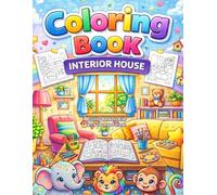 Bold and Easy Home Interior Coloring Book: 100 Simple and Jumbo Coloring Pages of Cozy Rooms for Kids | Big Outlines of Kitchens, Bedrooms, and ... Activity Book for Toddlers and Preschoolers