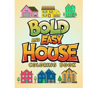 Bold And Easy House Coloring Book