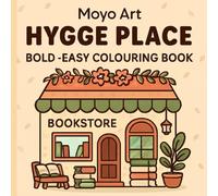 Bold and Easy Hygge Moments Coloring Book: 50 Big and Simple Designs for Relaxation, Cozy Stress Relief, and Mindful Coloring for Adults and Seniors
