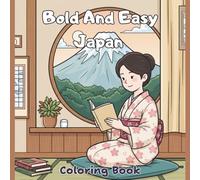 Bold and Easy Japan Coloring Book: Cute & Cozy Japanese Women in Everyday Life, Relaxing and Stress-Relief Coloring Pages