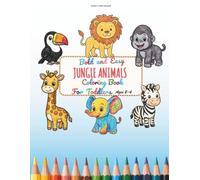 Bold and Easy Jungle Animals Coloring Book for Toddlers Ages 2-4: Cute Baby Jungle Animals with Thick Lines and Simple Preschool Coloring Pages for Little Kids