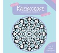 Bold and Easy Kaleidoscope coloring book for Adults: 18 Relaxing Kaleidoscope Patterns for Mindful Coloring