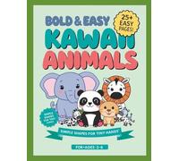 Bold and Easy Kawaii Animals Coloring Book for Kids: Simple and Large Animal Coloring Pages for Toddlers, Preschoolers, and Kids Ages 2-6