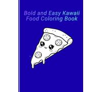 Bold and Easy Kawaii Food Coloring Book 2