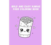 Bold and Easy Kawaii Food Coloring Book