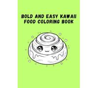 Bold and Easy Kawaii Food Coloring Book