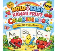 Bold and Easy Kawaii Fruit Alphabet Coloring Book with ABC Tracing Pages