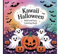 Bold and Easy Kawaii Halloween Coloring Book: Adorable Designs for Mindful Coloring Moments.