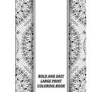 Bold And Easy Large Print Coloring Book: calming mandala coloring book , therapeutic coloring book mandalas, meditation mandala coloring book , stress ... book , relaxation activity book for adults