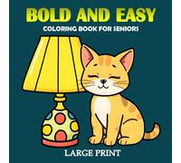 Bold and Easy Large Print Coloring Book for Seniors: 30 Simple Illustrations for Adults and Seniors for Relax | Coloring Pages in Large Format, 8.5x8.5 in