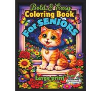 Bold and Easy Large Print Coloring Book for Seniors with Dementia and Alzheimer’s: Thoughtfully Designed Illustrations Featuring Nature, Animals, ... and Seniors with Dementia and Alzheimer’s)