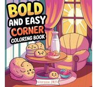 Bold and Easy Little Corner: Peaceful Areas to Color for Everyone Relaxing