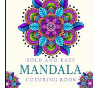 Bold and Easy Mandala Coloring Book: Simple and Relaxing Designs for Stress Relief and Mindful Fun.