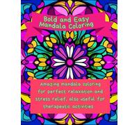 Bold and Easy Mandala Coloring: Self Expression and Intricate Mandalas for Adults 80 Pages 8.5 * 11
