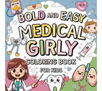 Bold and Easy Medical Girly Coloring book for kids