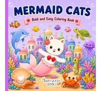 Bold and Easy Mermaid Cats Coloring Book Vol 1: Simple and Cute Undersea World Coloring Pages for Kids, Teens and Adults (Cozy Kawaii Purrmaids)