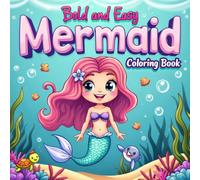 Bold and Easy Mermaid Coloring Book: 64 Cute and Simple Mermaids designs for Adults and Kids.